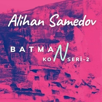 علیخان صمداف - کنسرت بتمن 2 Alihan Samedov - Batman konseri-2