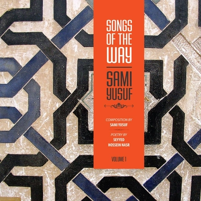 سامی یوسف آهنگهای راه قسمت اول ( Songs of the Way, Vol. 1 )