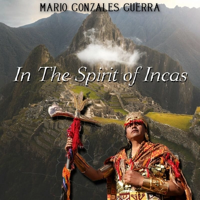 آلبوم ماریو گونزالس گوئرا  In the Spirit of Incas