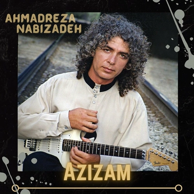 آلبوم احمد رضا نبی زاده - عزیزم