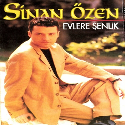 آلبوم سینان اوزن - Evlere Şenlik