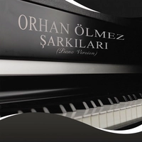 Orhan Olmez Sarkilari( piano version)