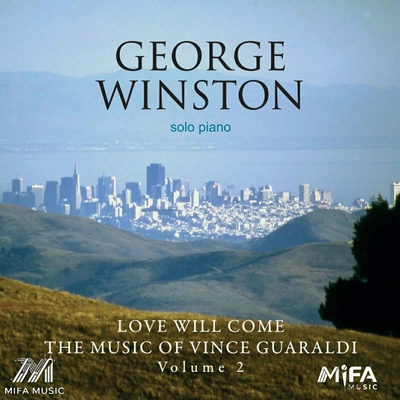 آلبوم جورج وینستون Love Will Come: The Music Of Vince Guaraldi, Vol. 2