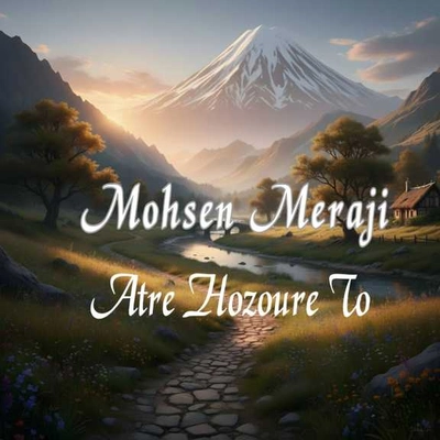 آلبوم محسن معراجی عطر حضور تو