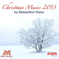 Christmas Music 2013 By Relaxation Piano