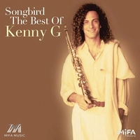 Songbird : The Best of Kenny G (سکاسیفون )