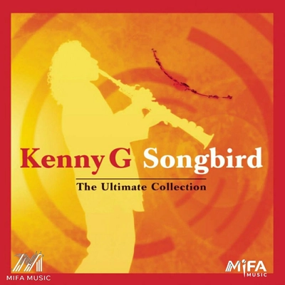 آلبوم کنی جی Songbird - The Ultimate Collection (ساکسیفون )