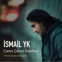 اسماعیل یکا Canin Ciksin İnsafsiz