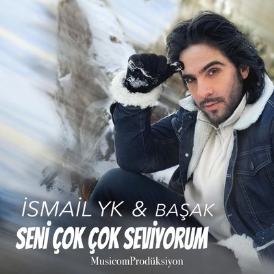 اسماعیل یکا Seni Cok Cok Seviyorum