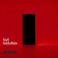 اوغور آکیورک Gel Gidelim