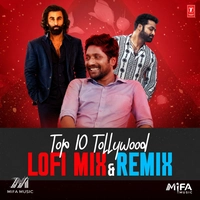 Top 10 Tollywood Lofi Mix And Remix