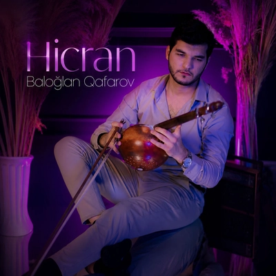 بالاوغلان قافاروف Hicran