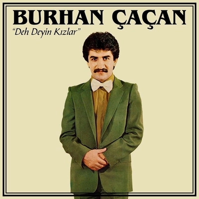آلبوم بورهان چاچان Deh Deyin Kizlar