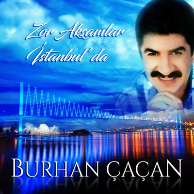آلبوم بورهان چاچان Zor Aksamlar Istanbulda