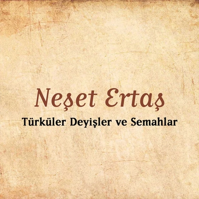 آلبوم نشئت ارطاش Turkuler Deyisler Ve Semahlar