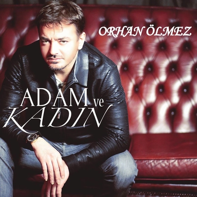 آلبوم اورهان اولمز  Adam ve Kadin