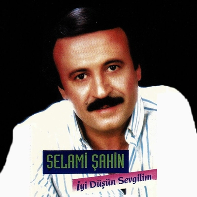 آلبوم سلامی شاهین Iyi Dusun Sevgilim