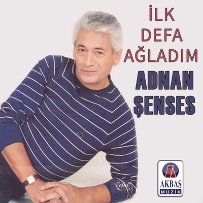 آلبوم عدنان شنسس Ilk Defa Agladim