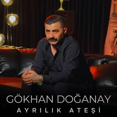 گوکهان دوغانای Ayrilik Atesi